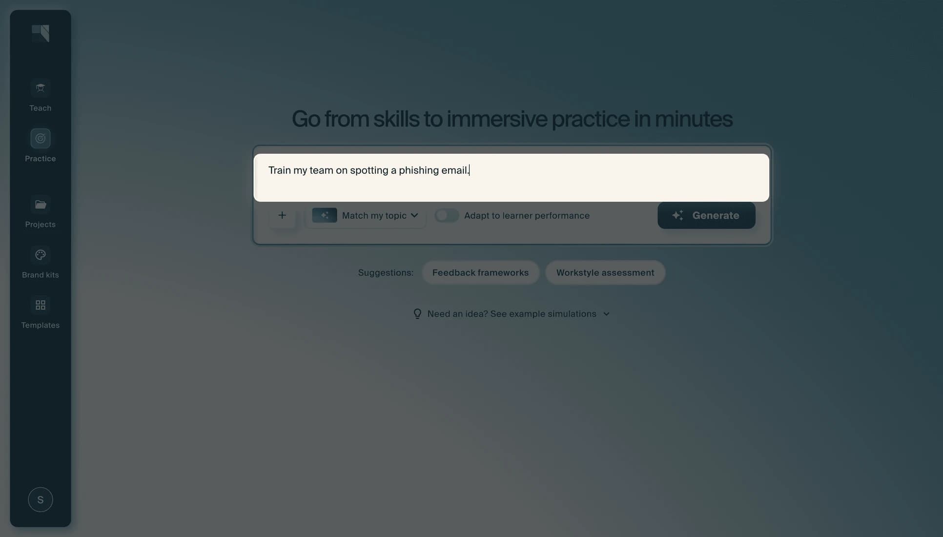 The screen headed "Go from skills to immersive practice in minutes", with a phishing-training prompt typed into the field and a Generate button.